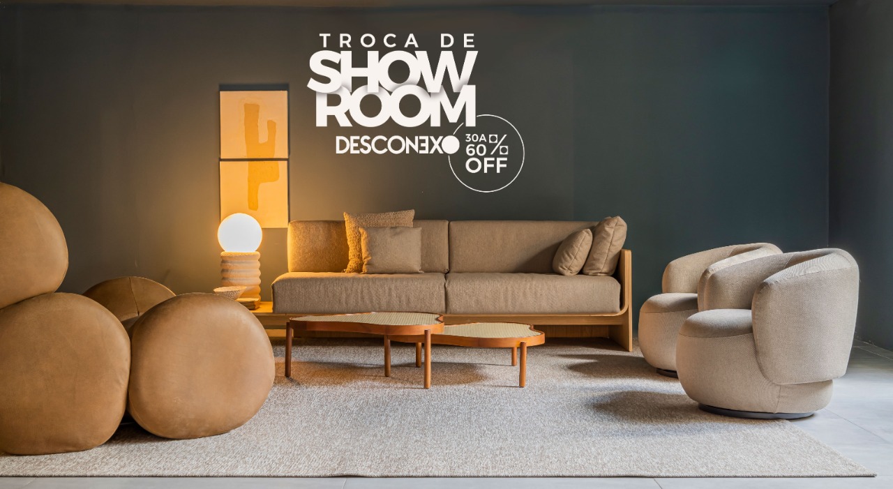 Desconexo Design Inicia Troca De Show Room Anual Ofertas Exclusivas